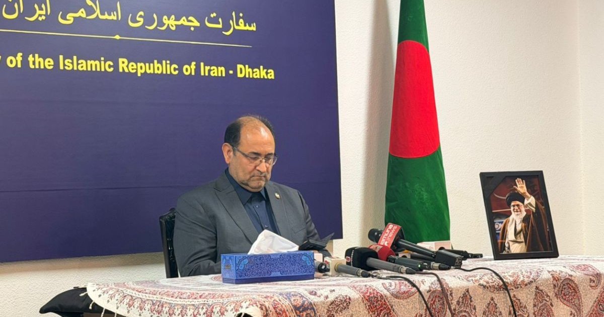 বাংলাদেশ সরাসরি আগ্রাসী শক্তির প্রতিবাদ করবে, প্রত্যাশা ইরানি রাষ্ট্রদূতের