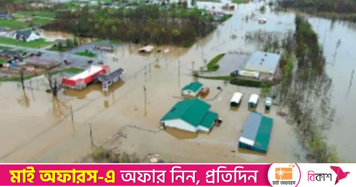 যুক্তরাষ্ট্র-কানাডায় ভয়াবহ বন্যা, হাজারো মানুষকে সরিয়ে নেওয়ার নির্দেশ